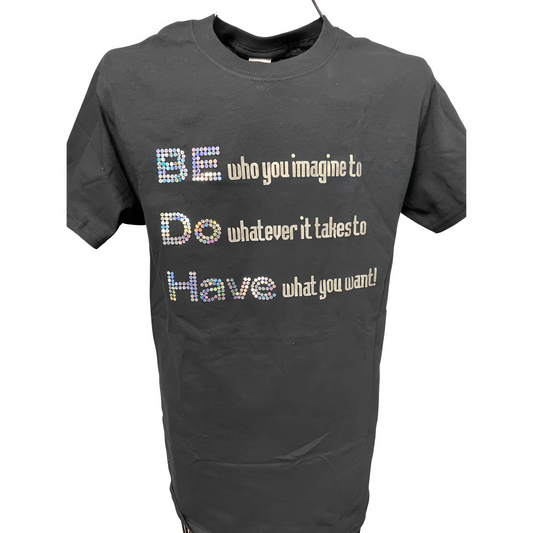 "Be Do Have" Glitter Shirt